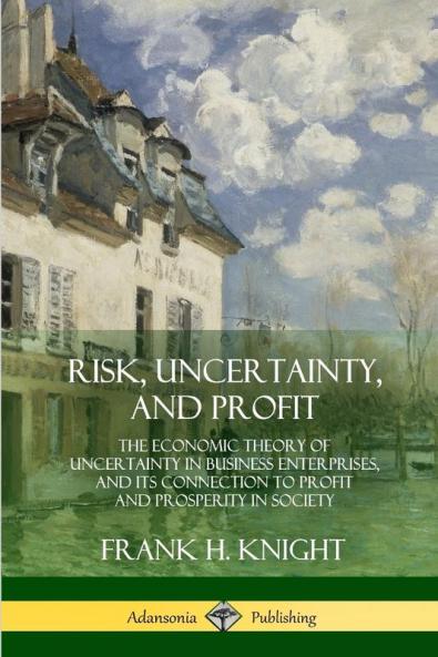 Risk Uncertainty and Profit