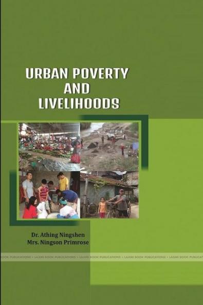 URBAN POVERTY AND  LIVELIHOODS