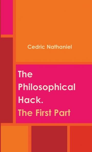 The Philosophical Hack. The First Part