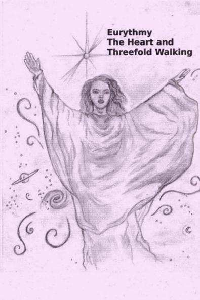 Eurythmy The Heart and Three-fold Walking