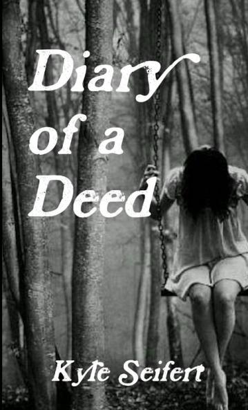 Diary of a Deed