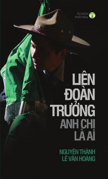 LIÊN ÐOÀN TRƯỞNG ANH CHỊ LÀ AI?