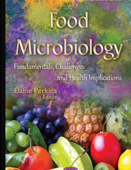 FOOD MICROBIOLOGY FUNDAMENTALS CHALLENGES AND HEALTH IMPLICATIONS