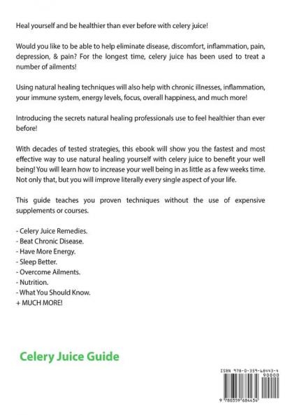 Celery Juice Guide: Nutrition Benefits Recipes Keto Diet for Diabetes Weight Loss Diets Allergies Blood Pressure & More