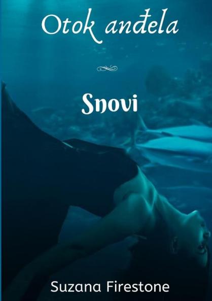 Snovi; Otok anđela #3