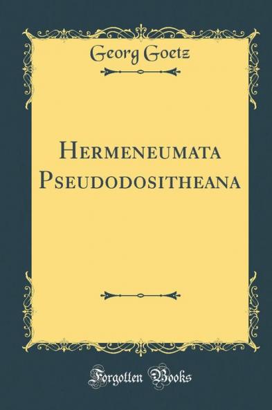 Hermeneumata Pseudodositheana (Classic Reprint)