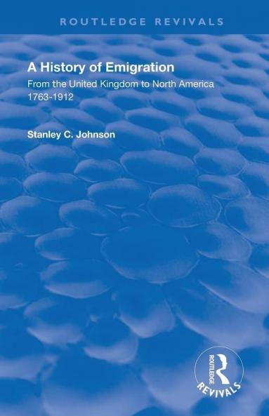Emigration from the United Kingdom to North America 1763 - 1912