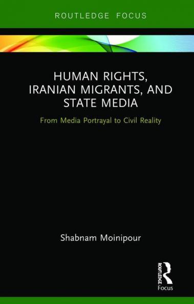 Human Rights Iranian Migrants and State Media