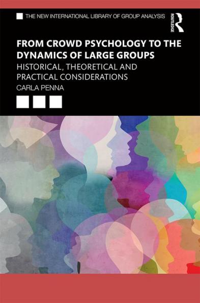 From Crowd Psychology to the Dynamics of Large Groups