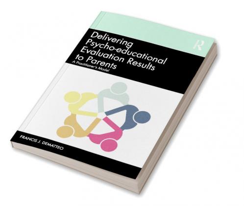 Delivering Psycho-educational Evaluation Results to Parents