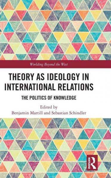 Theory as Ideology in International Relations