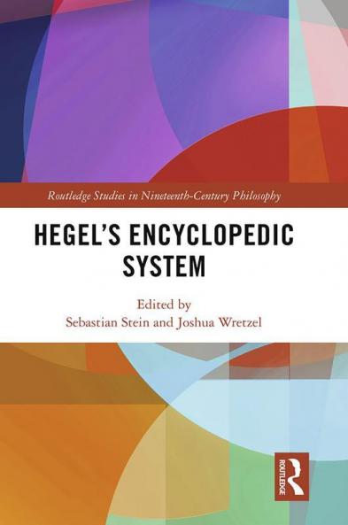 Hegel’s Encyclopedic System