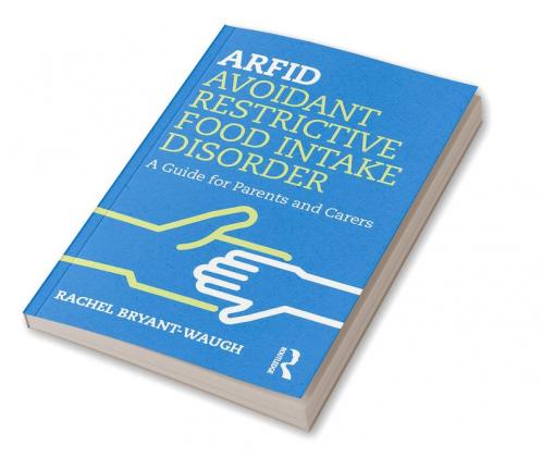 ARFID Avoidant Restrictive Food Intake Disorder