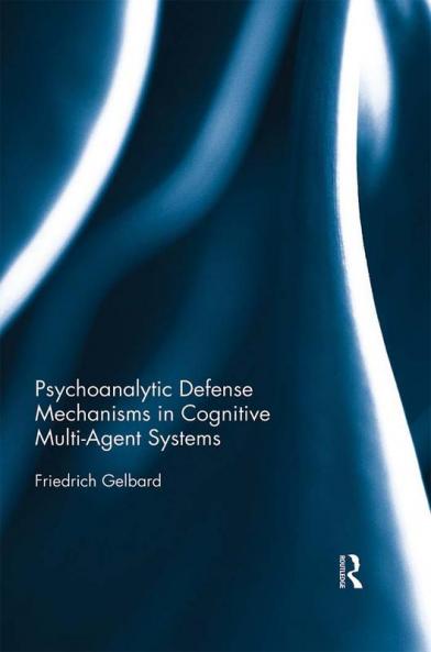 Psychoanalytic Defense Mechanisms in Cognitive Multi-Agent Systems