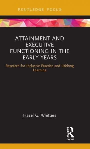 Attainment and Executive Functioning in the Early Years