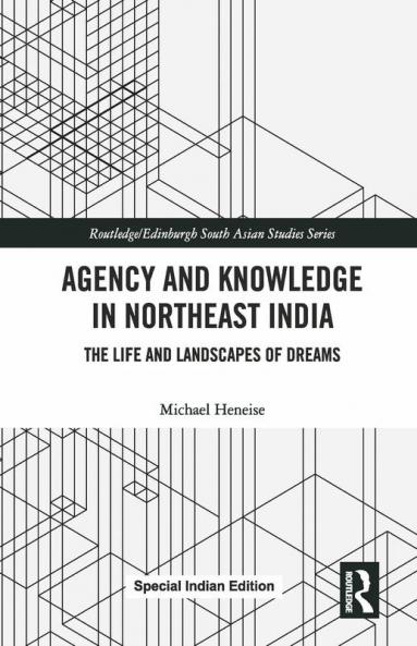 Agency and Knowledge in Northeast India