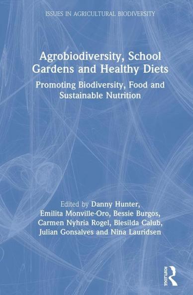 Agrobiodiversity School Gardens and Healthy Diets