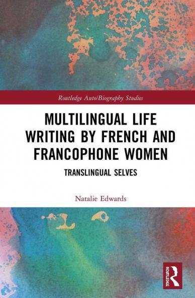 Multilingual Life Writing by French and Francophone Women