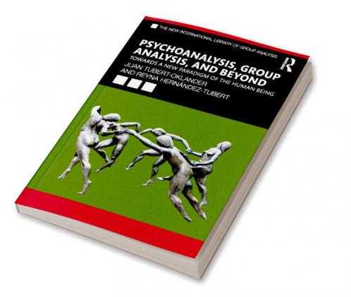 Psychoanalysis Group Analysis and Beyond