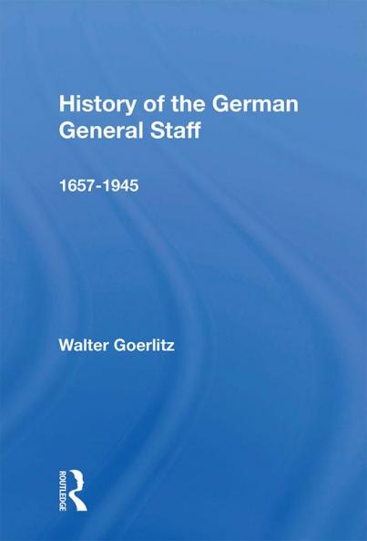History Of The German General Staff 1657-1945