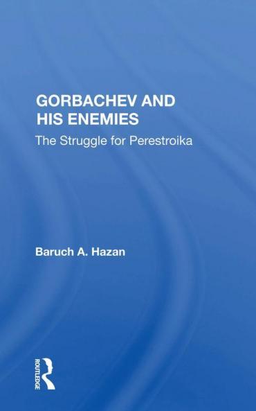 Gorbachev and his Enemies