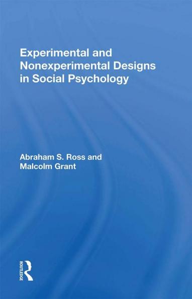 Experimental and Nonexperimental Designs in Social Psychology