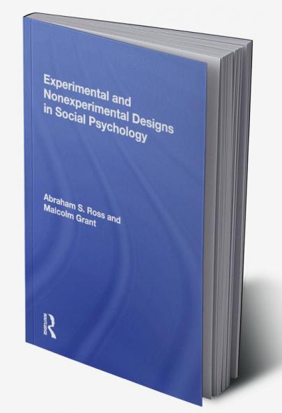 Experimental and Nonexperimental Designs in Social Psychology