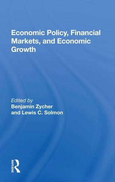 Economic Policy Financial Markets And Economic Growth