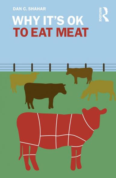 Why It's OK to Eat Meat
