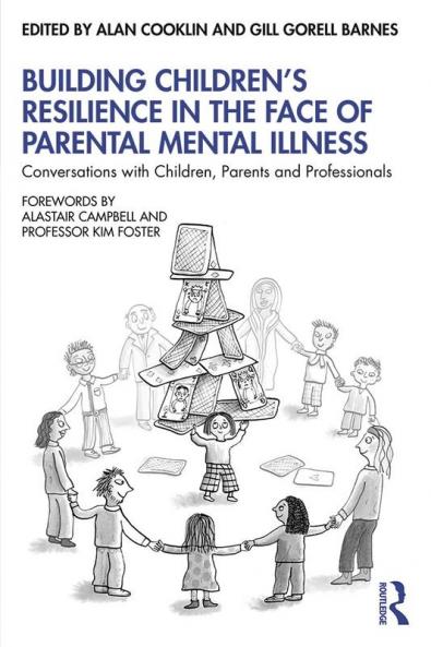 Building Children’s Resilience in the Face of Parental Mental Illness