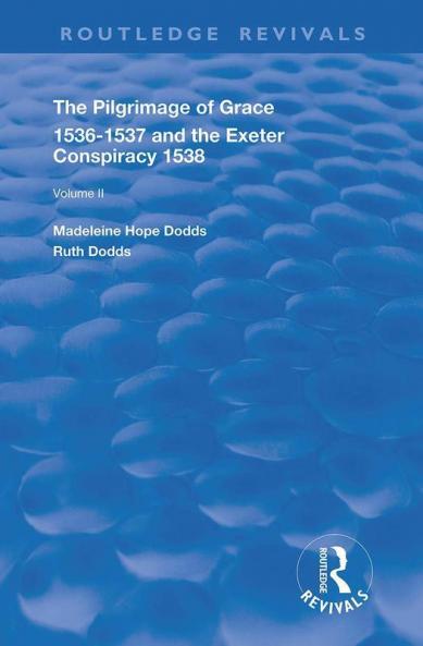 Pilgrimage of Grace 1526-1537 and The Exeter Conspiracy 1538