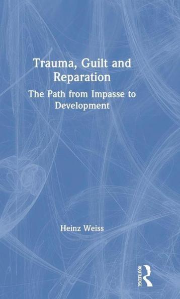 Trauma Guilt and Reparation