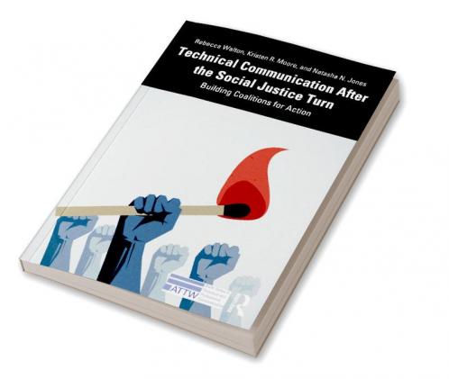Technical Communication After the Social Justice Turn