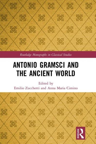 Antonio Gramsci and the Ancient World