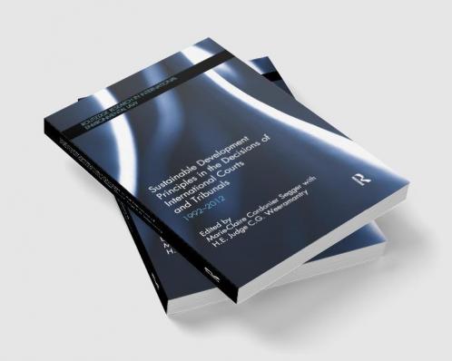 Sustainable Development Principles in the Decisions of International Courts and Tribunals