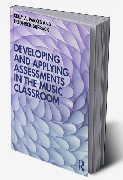 Developing and Applying Assessments in the Music Classroom