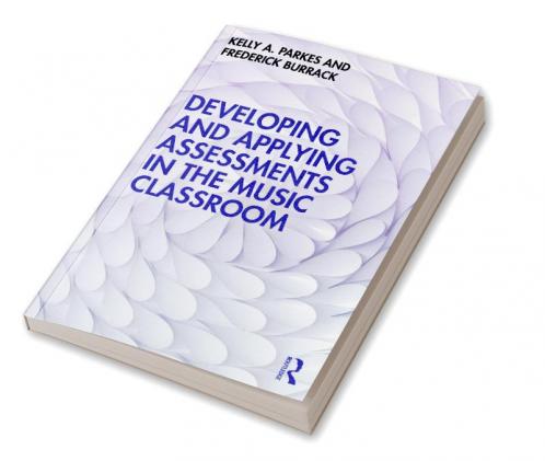 Developing and Applying Assessments in the Music Classroom