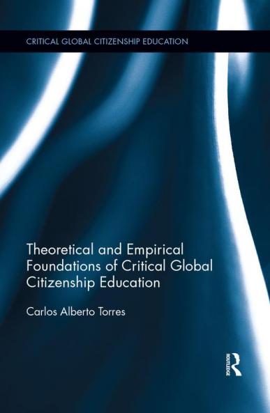 Theoretical and Empirical Foundations of Critical Global Citizenship Education