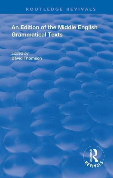 Edition of the Middle English Grammatical Texts