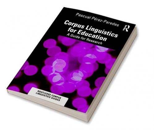 Corpus Linguistics for Education