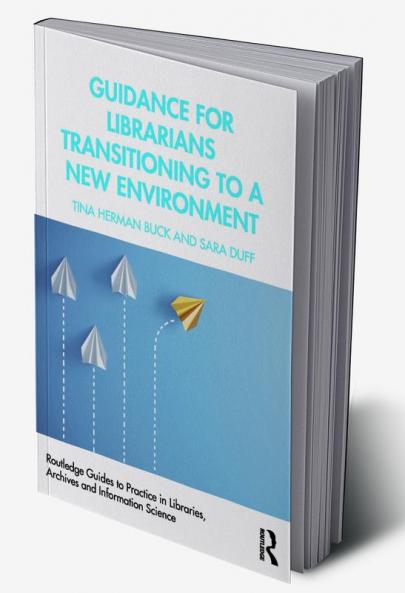 Guidance for Librarians Transitioning to a New Environment