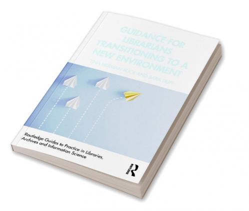 Guidance for Librarians Transitioning to a New Environment