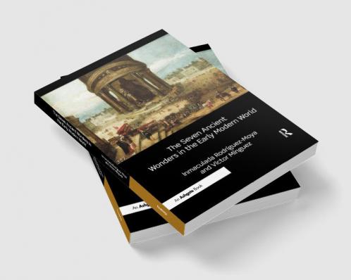 Seven Ancient Wonders in the Early Modern World