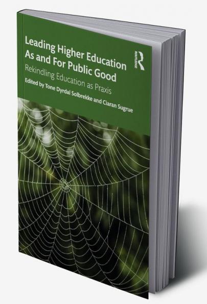 Leading Higher Education As and For Public Good