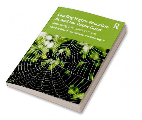 Leading Higher Education As and For Public Good
