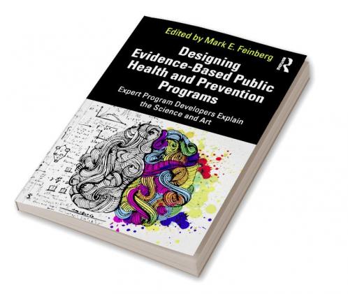 Designing Evidence-Based Public Health and Prevention Programs