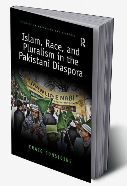 Islam Race and Pluralism in the Pakistani Diaspora