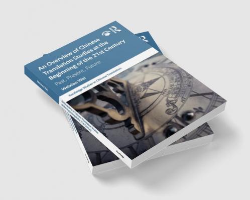 Overview of Chinese Translation Studies at the Beginning of the 21st Century