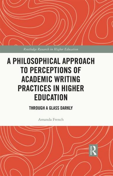 Philosophical Approach to Perceptions of Academic Writing Practices in Higher Education