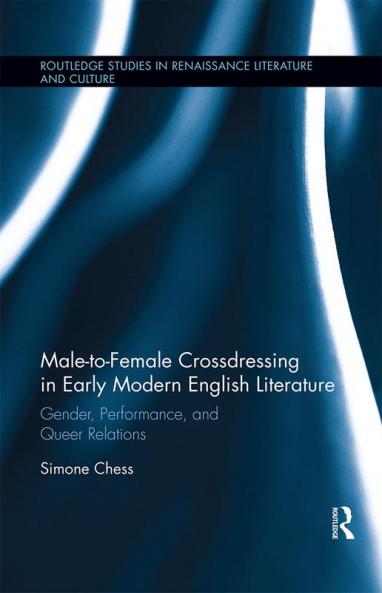 Male-to-Female Crossdressing in Early Modern English Literature
